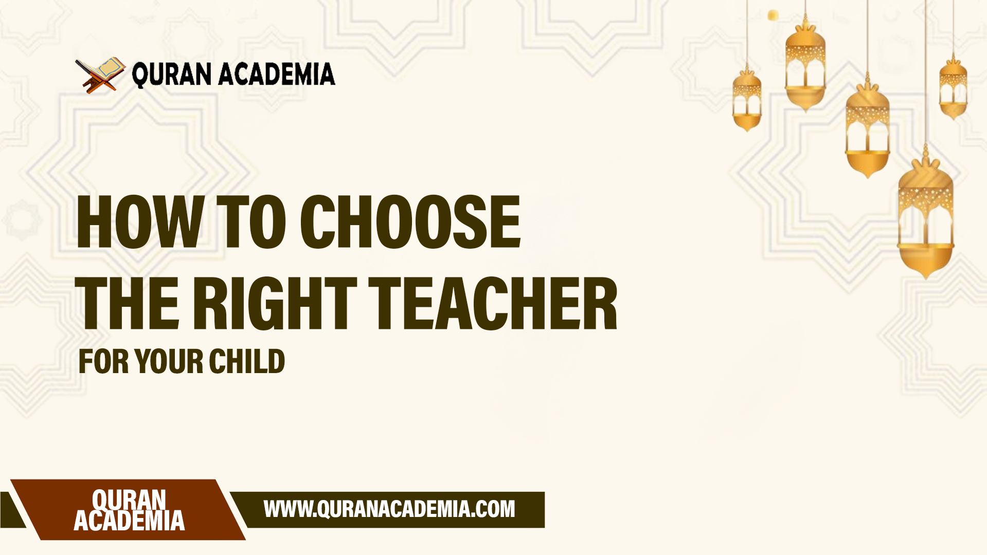 how to choose the right quran teacher for your child