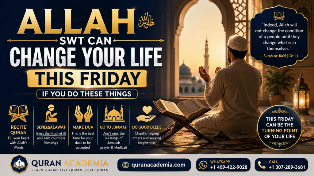 Allah SWT Can Change Your Life This Friday — If You Do These Things Allah SWT Can Change Your Life This Friday — If You Do These Things
